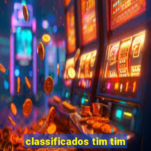 classificados tim tim